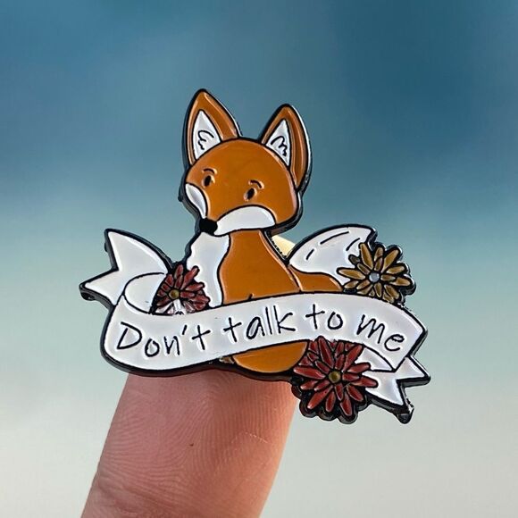 Fox Don’t Talk To Me Enamel Pin/ Brooch Lapel - Picture 1 of 6